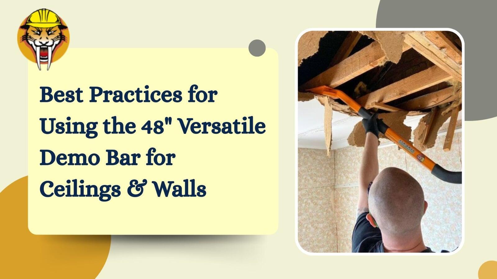 Best Practices for Using the 48" Versatile Demo Bar for Ceilings & Walls